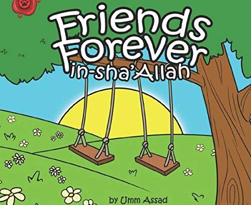 Friends Forever In-Sha’Allah Book by Umm Assad
